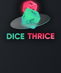 Dice Thrice